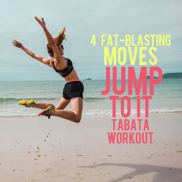 4 Fat Blasting Moves – Jump To It Tabata Workout!