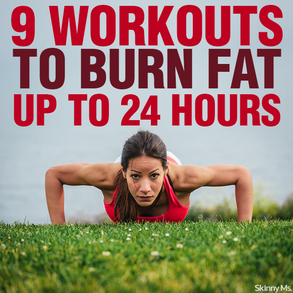 9 Workouts That Burn Fat Up To 24 Hours