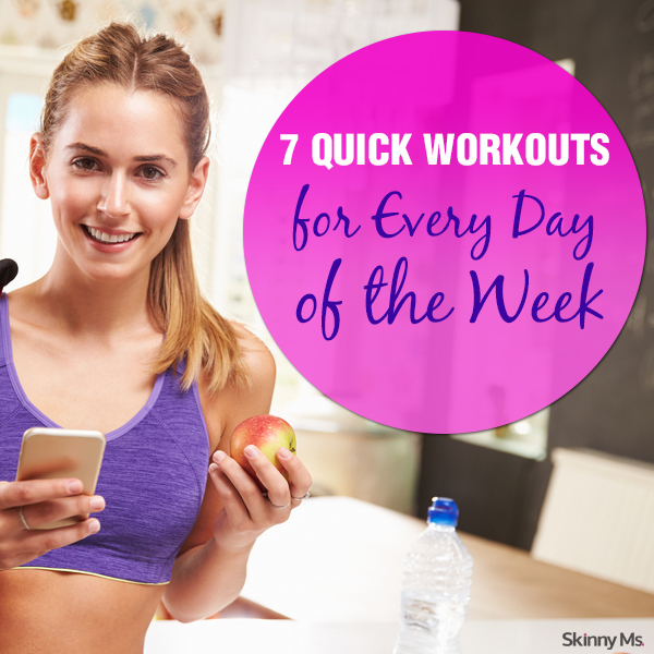 7 Quick Workouts for Every Day of the Week