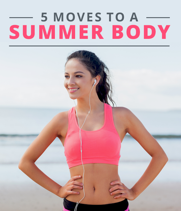 5 Moves To A Summer Body