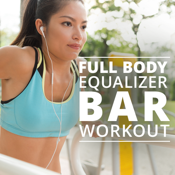Full Body Equalizer Bar Workout