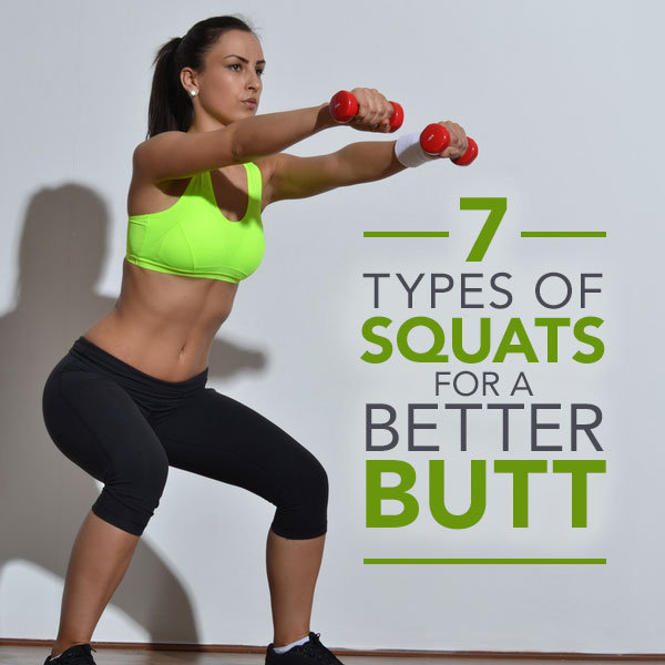 7 Types of Squats for a Better Butt