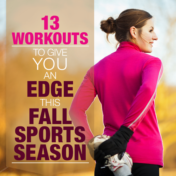 13 Workouts To Give You The Edge
