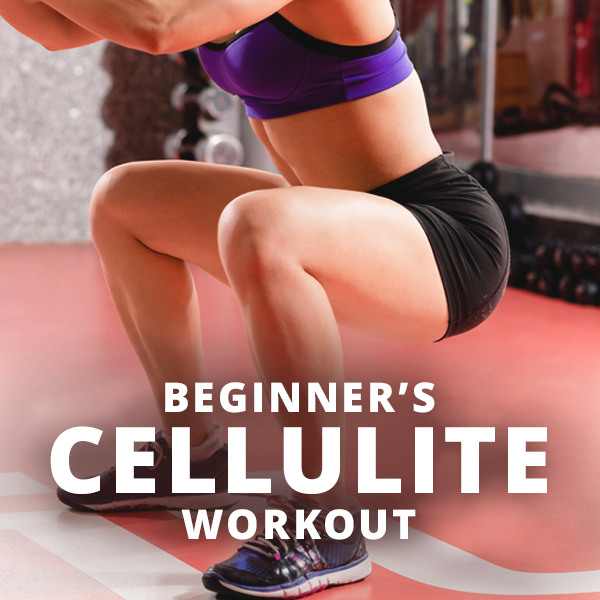 Beginner’s Cellulite Workout