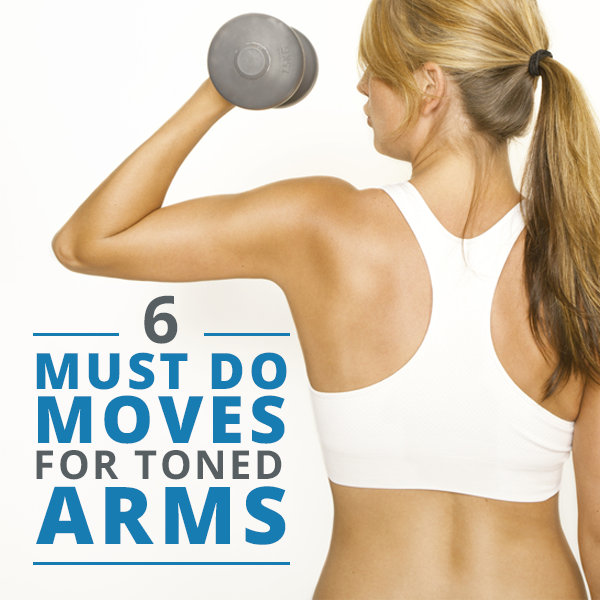 6 Must-Do Exercises for Toned Arms