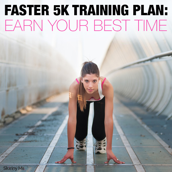 Faster 5K Training Plan: Earn Your Best Time 