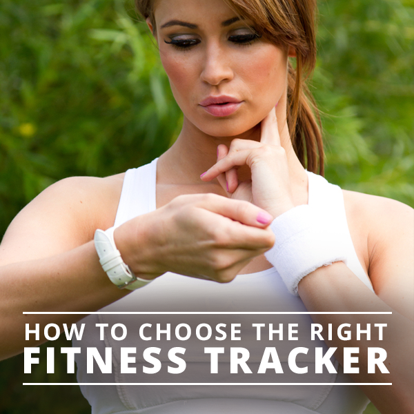 How to Choose the Right Fitness Tracker 