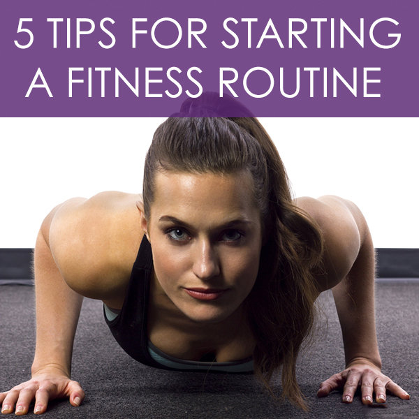 5 Tips for Starting a Fitness Routine 