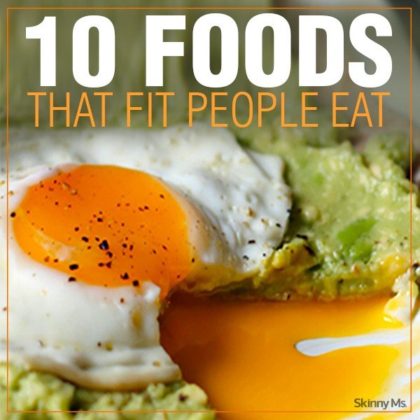 10 Foods that Fit People Eat 