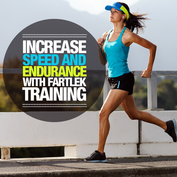 Increase Speed and Endurance with Fartlek Training