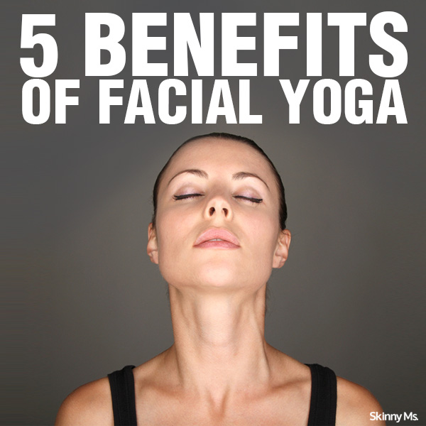 5 Benefits of Facial Yoga (Plus 2 Facial Yoga Poses to Try)