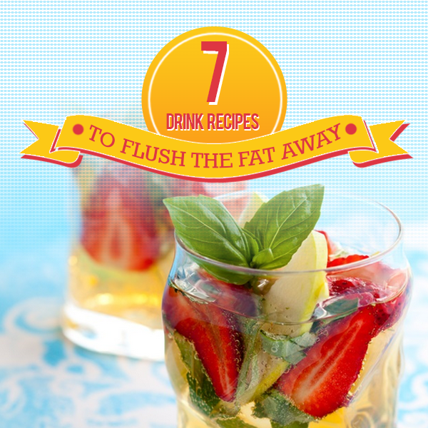 7 Drink Recipes To Flush The Fat Away