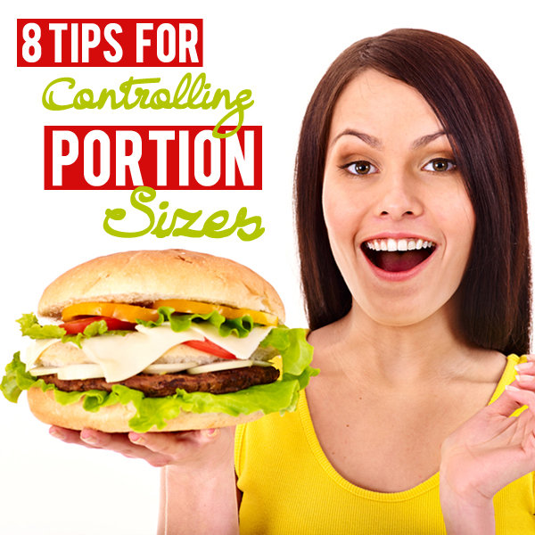 8 Easy Tips for Controlling Portion Sizes