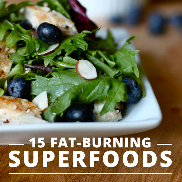 15 Fat-Burning Superfoods