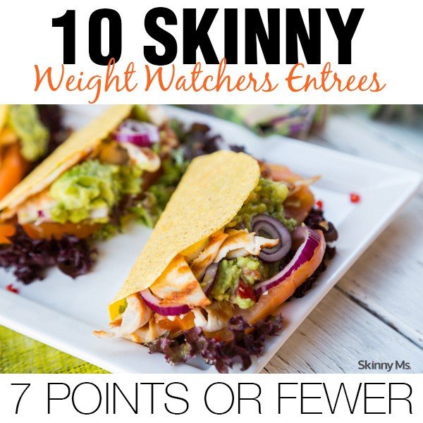 10 Skinny Weight Watchers Entrées – 7 Points or Fewer
