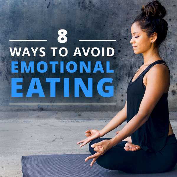 8 Ways to Avoid Emotional Eating