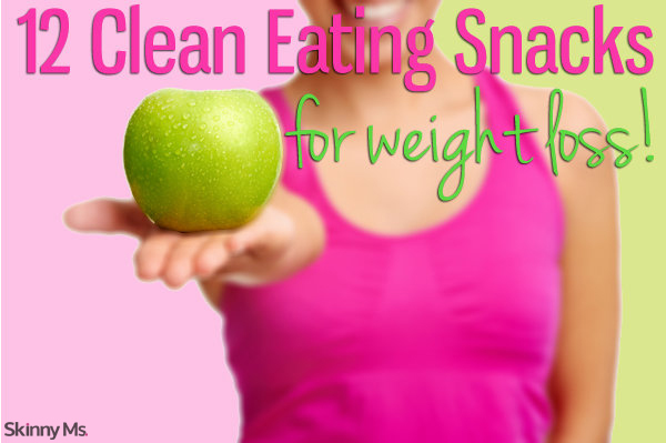 12 Clean-Eating Snacks for Weight Loss