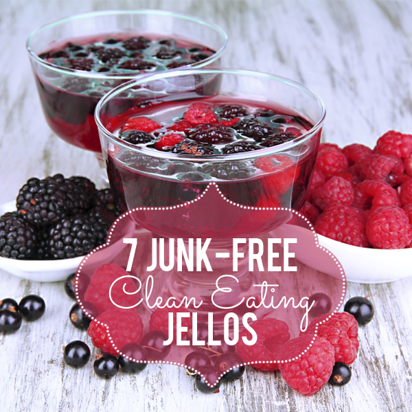 7 Junk-Free Clean Eating Jellos