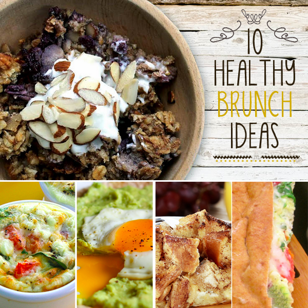 10 Healthy Brunch Ideas