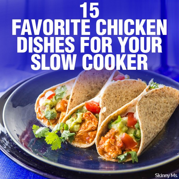 15 Favorite Chicken Dishes for Your Slow Cooker