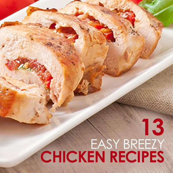 13 Easy Breezy Chicken Recipes