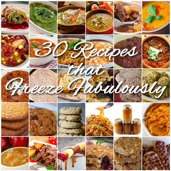 30 Recipes that Freeze Fabulously