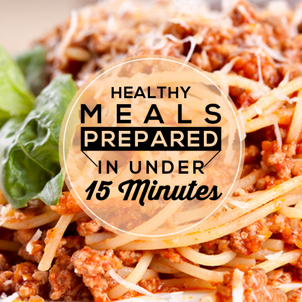 Healthy Meals in Under 15 Minutes