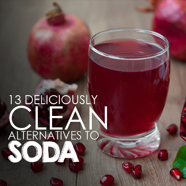 13 Clean Alternatives to Soda