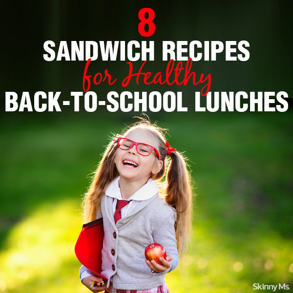 8 Sandwich Recipes for Healthy Back-to-School Lunches