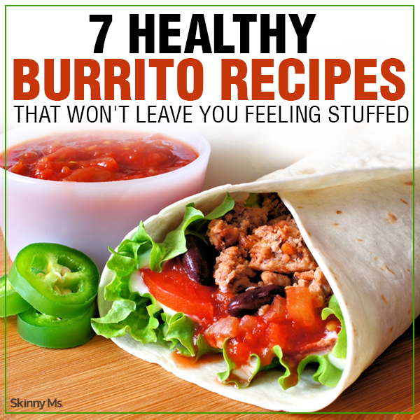 7 Healthy Burrito Recipes