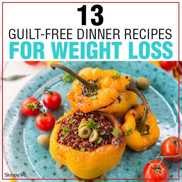 13 Guilt-Free Dinner Recipes for Weight Loss