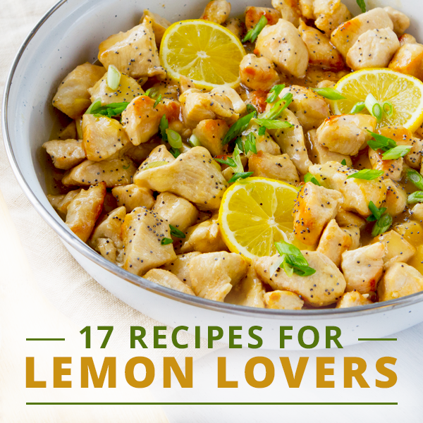 17 Recipes for Lemon Lovers