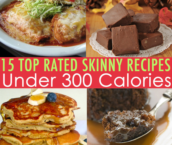 15 Top-Rated Skinny Recipes, Under 300 Calories