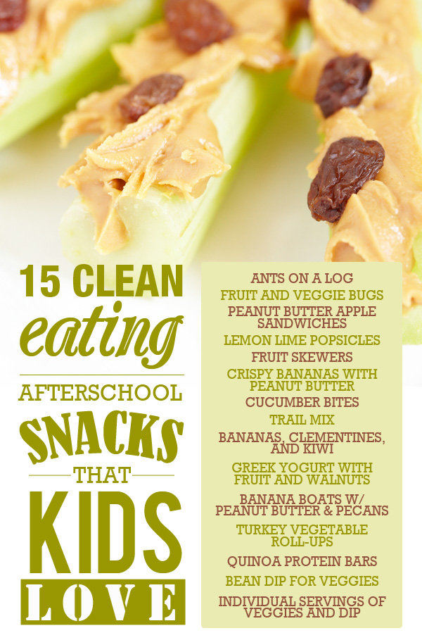 15 Clean-Eating Afterschool Snacks that Kids Love